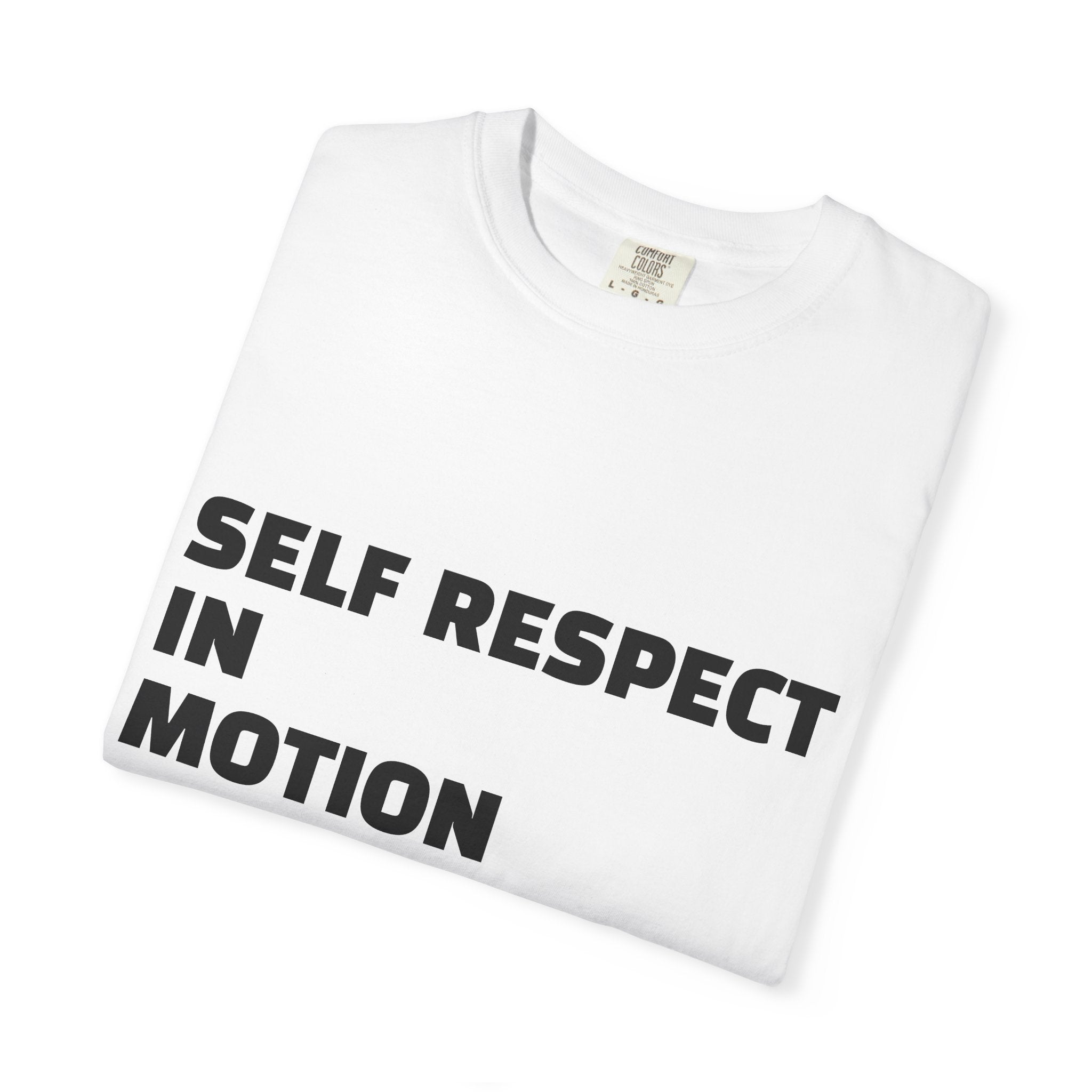 Self Respect in Motion Unisex Garment-Dyed T-shirt