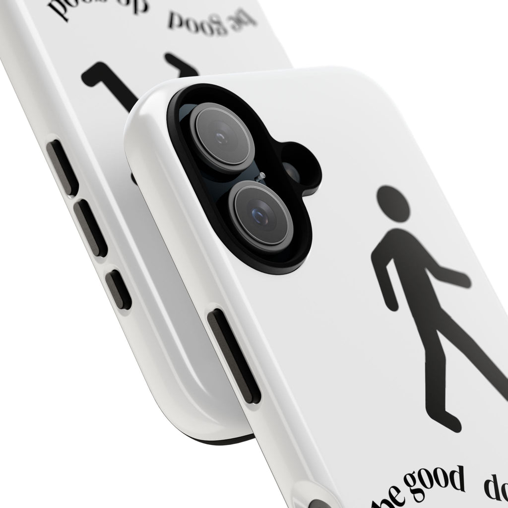 Be Good Do Good phone case | minimalist walking figure, positive message