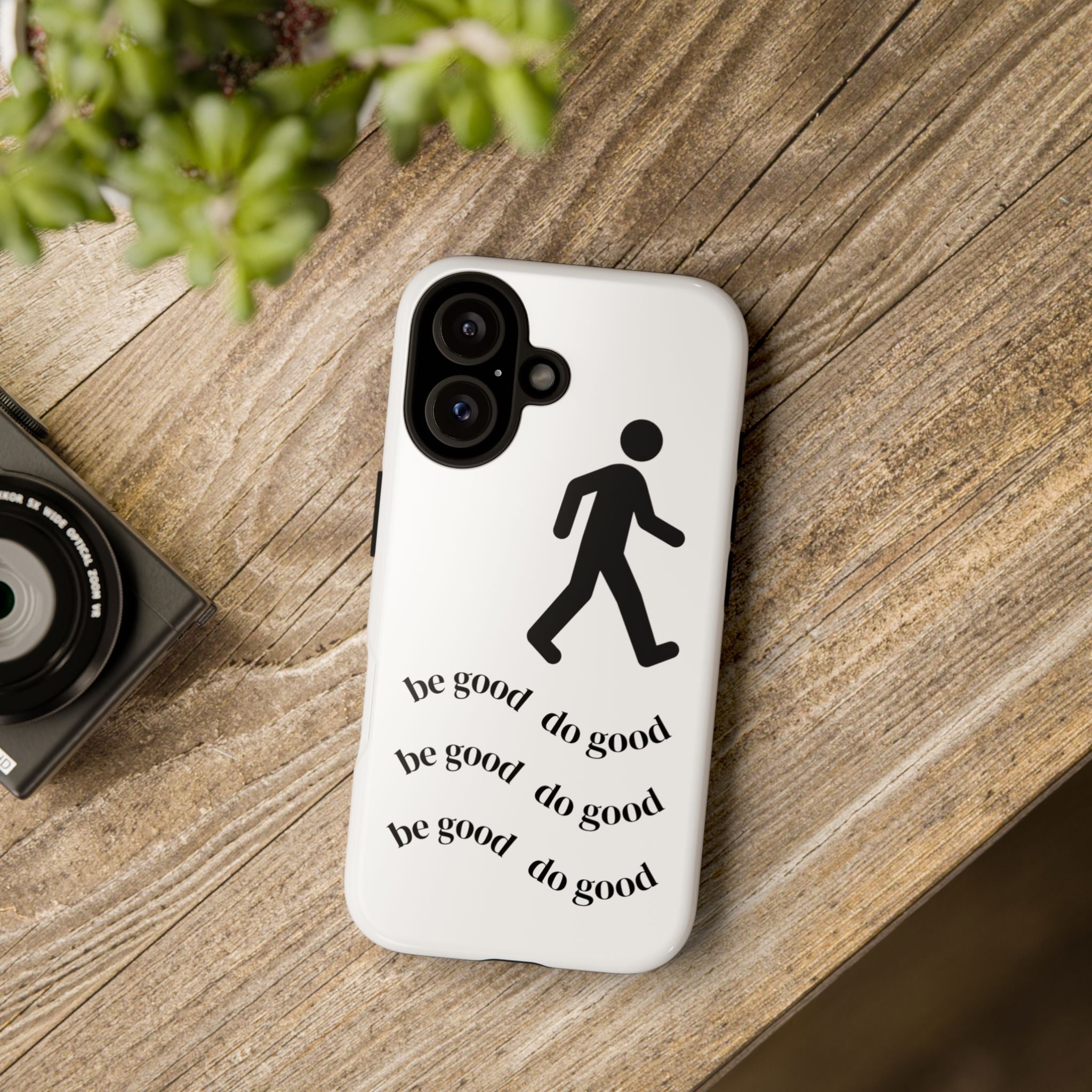 Be Good Do Good phone case | minimalist walking figure, positive message