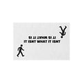 It Isn't What It Isn't phrase Outdoor Rug | Upside Down Figures, Minimal Black Text