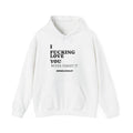 Love Statement Hoodie — “I Fucking Love You, Never Forget It” Graphic Pullover
