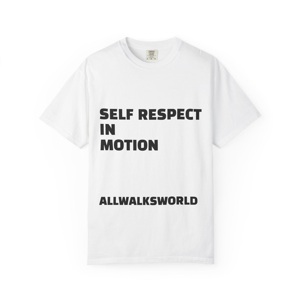Self Respect in Motion Unisex Garment-Dyed T-shirt