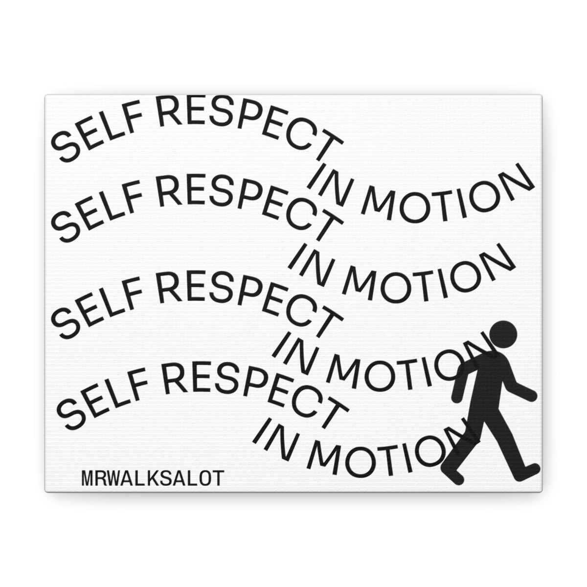 SELF RESPECT IN MOTION Matte Canvas, Stretched, 1.25"